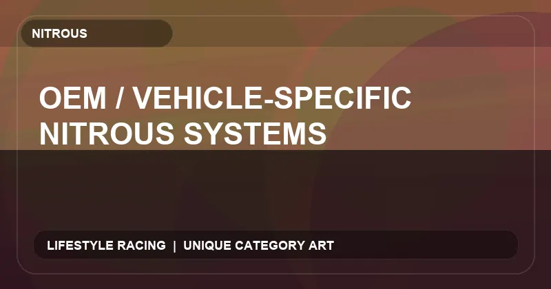 OEM / Vehicle-Specific Nitrous Systems